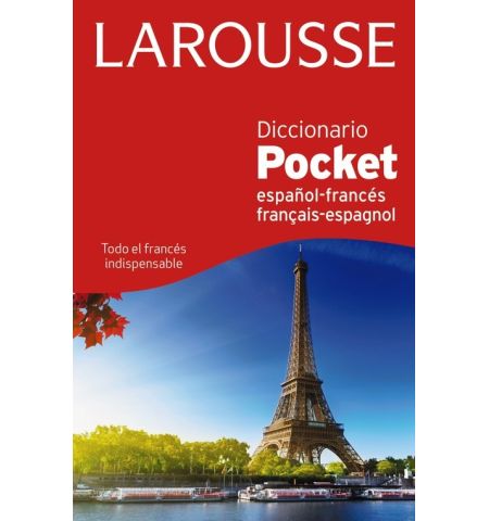 DICCIONARIO LAROUSSE POCKET FRANCES - ESPAÑOL / ESPAÑOL - FRANCES LAROUSSE - DICCIONARIO LAROUSSE POCKET FRANCES - ESPAÑOL / ESPAÑOL - FRANCES