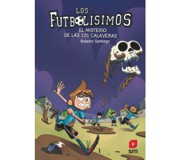 SM - FUTBOLISIMOS 15 - EL MISTERIO DE LAS 101 CALAVERAS