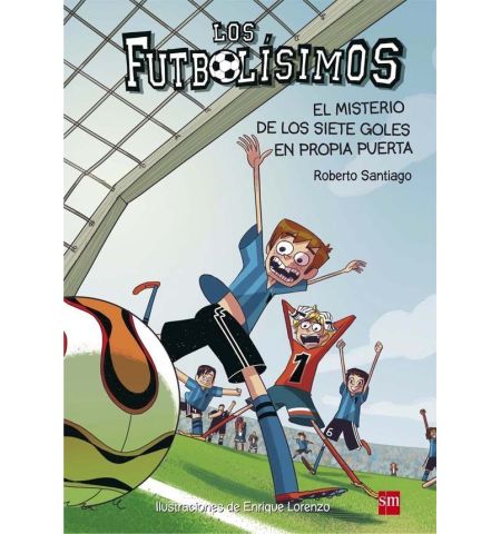 FUTBOLISIMOS 2 - EL MISTERIO DE LOS 7 GOLES EN PROPIA PUERTA SM - FUTBOLISIMOS 2 - EL MISTERIO DE LOS 7 GOLES EN PROPIA PUERTA