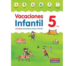 SANTILLANA - VACACIONES INFANTIL 5 AÑOS