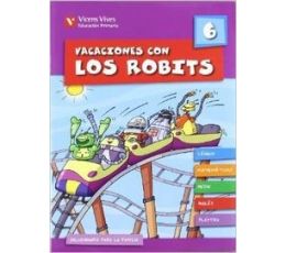 VICENS V - VACACIONES CON LOS ROBITS 6 LIBRO DEL ALUMNO