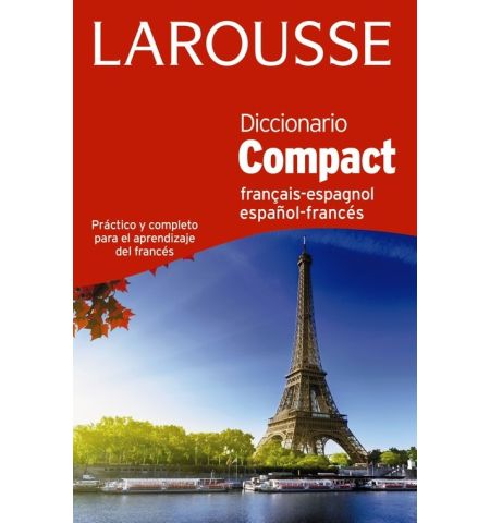 DICCIONARIO LAROUSSE COMPACT FRANCES - ESPAÑOL / ESPAÑOL - FRANCES LAROUSSE - DICCIONARIO LAROUSSE COMPACT FRANCES - ESPAÑOL / ESPAÑOL - FRANCES