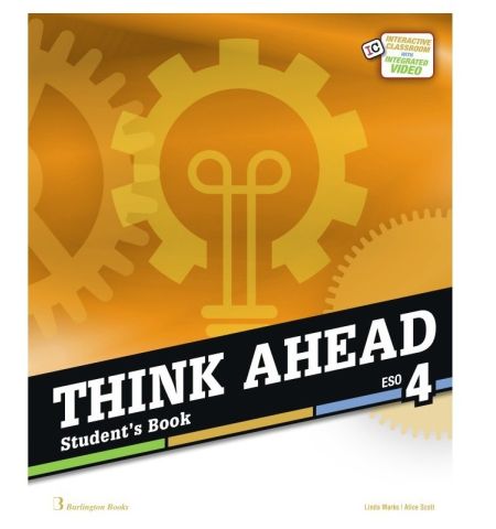 THINK AHEAD 4º ESO STUDENT´S BOOK INGLES (BURLINGTON) BURLINGTON - THINK AHEAD 4º ESO STUDENT´S BOOK INGLES