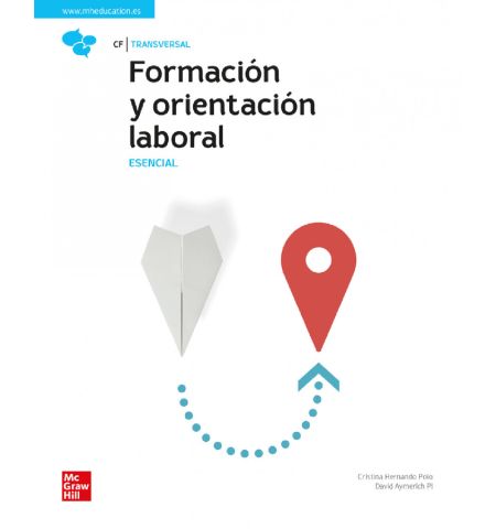 FORMACION Y ORIENTACION LABORAL ESENCIAL 2022 CF-GM (MC-GRAW HILL) MC-GRAW HILL - FORMACION Y ORIENTACION LABORAL ESENCIAL 2022 CF-GM