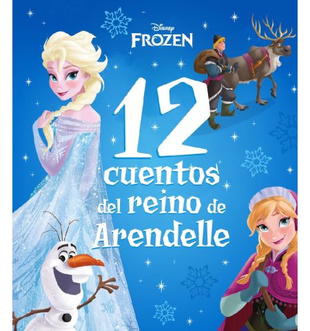 FROZEN. 12 CUENTOS DEL REINO DE ARANDELLE DISNEY L - FROZEN. 12 CUENTOS DEL REINO DE ARANDELLE