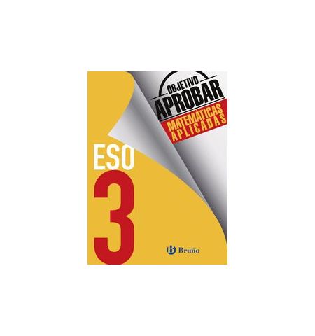 OBJETIVO APROBAR MATEMATICAS 3º ESO BRUÑO - OBJETIVO APROBAR MATEMATICAS 3º ESO