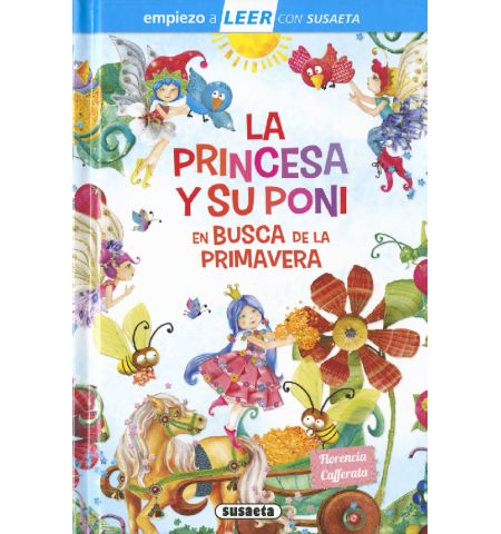 AVENTURA DE LEER NIVEL 1 (6-7 AÑOS) LA PRINCESA Y SU PONI EN BUSCA DE LA PRIMAVERA SUSAETA - AVENTURA DE LEER NIVEL 1 (6-7 AÑOS) LA PRINCESA Y SU PONI EN BUSCA DE LA PRIMAVERA