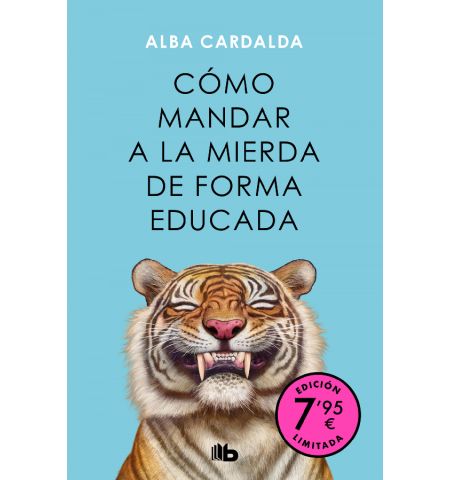 B BOLSILLO - COMO MANDAR A LA MIERDA DE FORMA EDUCADA (CAMPAÑA DE VERANO EDICION LIMITADA)