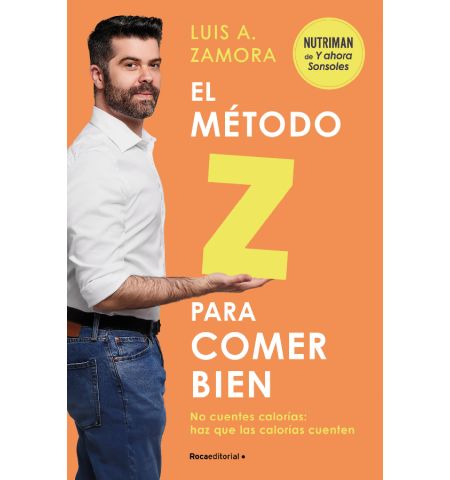 EL METODO Z PARA COMER BIEN ROCA EDITORIAL - EL METODO Z PARA COMER BIEN