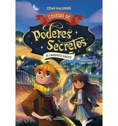 COLEGIO DE PODERES SECRETOS 5 - EL LABERINTO MÁGICO ALFAGUARA - COLEGIO DE PODERES SECRETOS 5 - EL LABERINTO MÁGICO