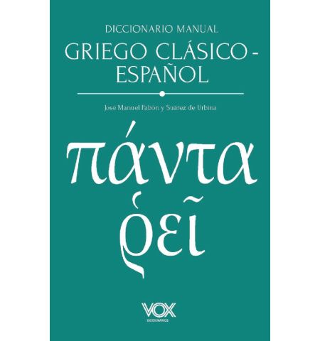 VOX - DICCIONARIO VOX LATIN IULSTRADO GRIEGO/ESPAÑOL - ESPAÑOL/GRIEGO 2024 VOX - DICCIONARIO VOX LATIN IULSTRADO GRIEGO/ESPAÑOL - ESPAÑOL/GRIEGO 2024