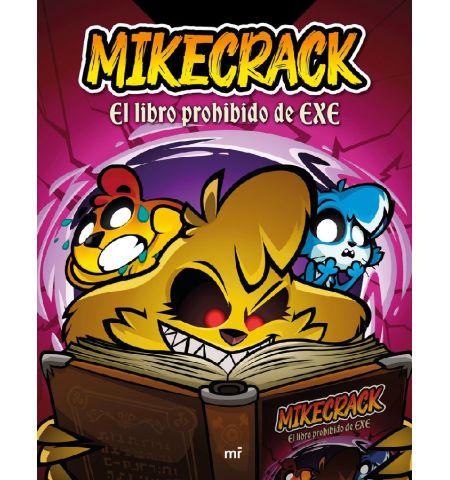 MIKECRACK. EL LIBRO PROHIBIDO DE EXE MARTINEZ R - MIKECRACK. EL LIBRO PROHIBIDO DE EXE