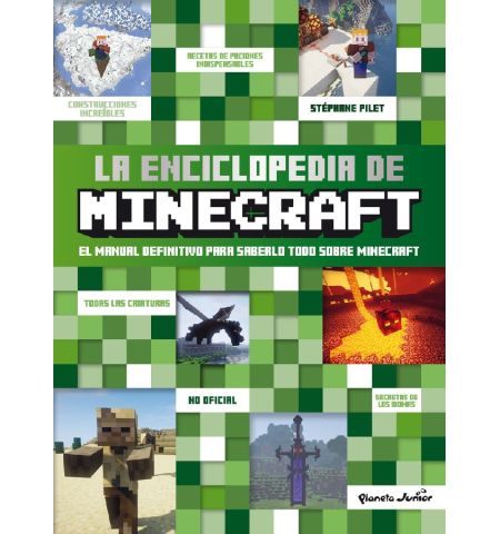 LA ENCICLOPEDIA DE MINECRAFT PLANETA JUNIOR - LA ENCICLOPEDIA DE MINECRAFT