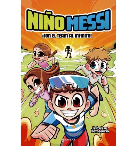 NIÑO MESSI ¡CON EL TEAM AL INFINITO! MONTENA - NIÑO MESSI ¡CON EL TEAM AL INFINITO!